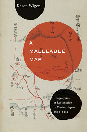 Wigen, Kären. A Malleable Map: Geographies of Restoration in Centralrn    Japan, 1600-1912. Berkeley: University of California Press, 2010.rn